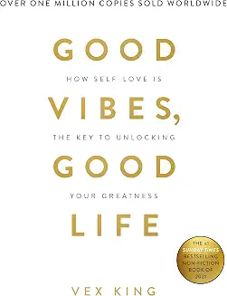 Good Vibes, Good Life by Vex K...