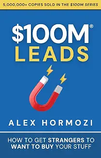$100M Leads By Alex Hormozi